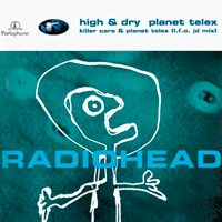 High and Dry/Planet Telex cd 2